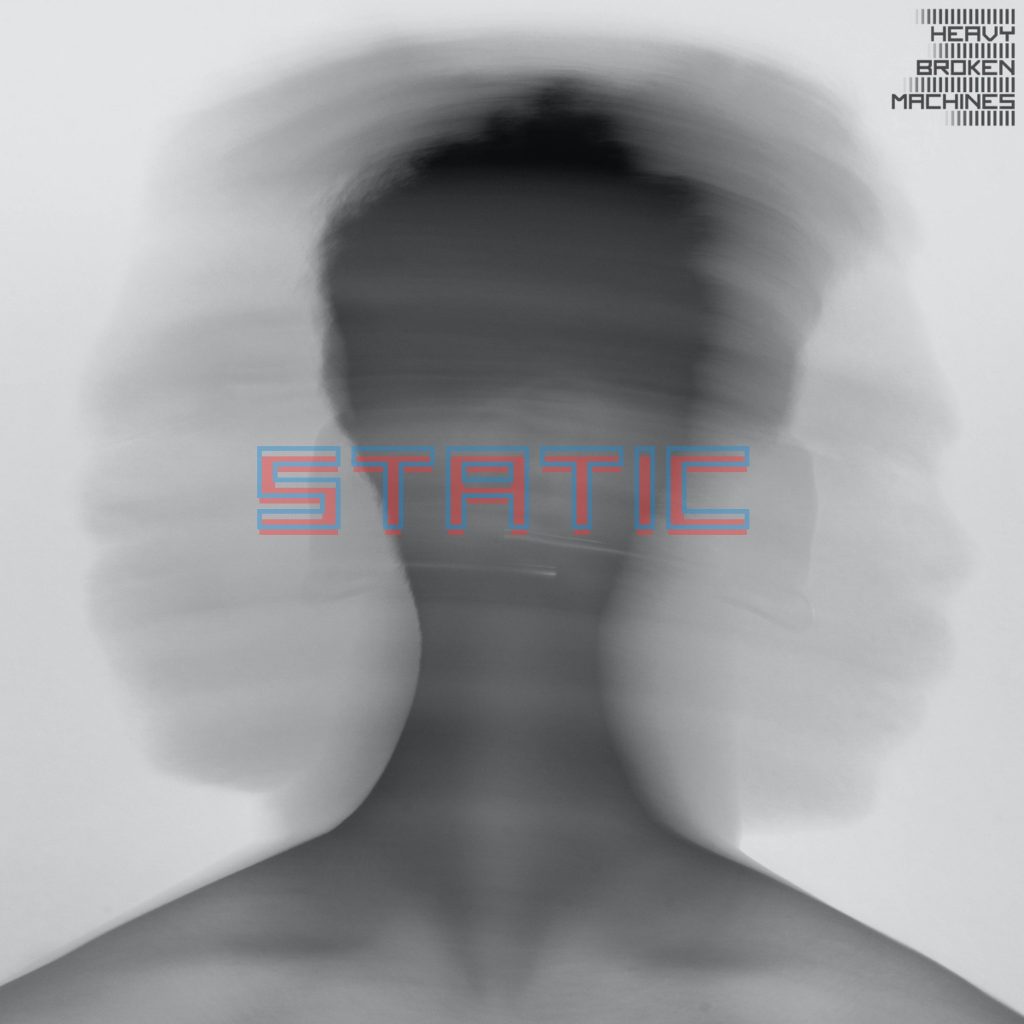 Abstract image of person blurred. Artwork for new single from Heavy Broken Machines, "Static",
